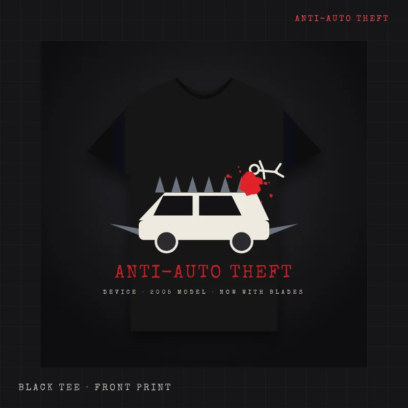 Black t-shirt with a car fitted with roof spikes and side blades, a car thief stick figure flying off it, and the words ANTI-AUTO THEFT DEVICE, 2005 MODEL